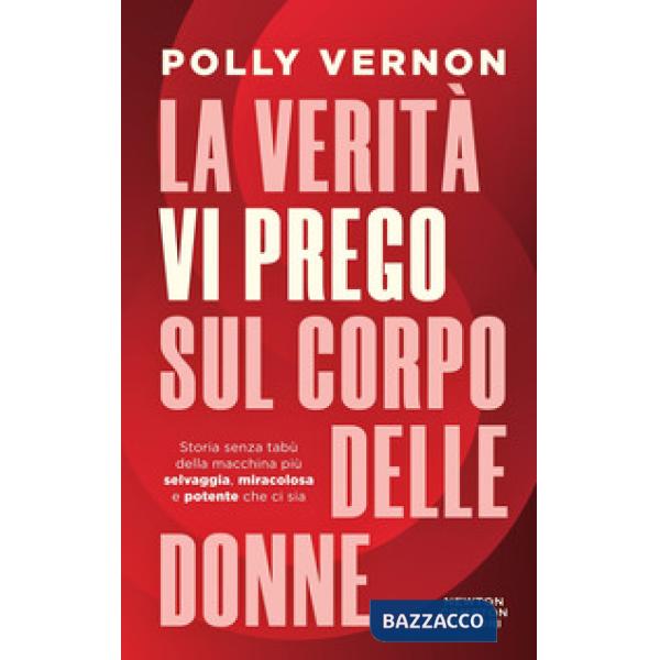 Verità, vi prego, sul corpo delle donne (La)