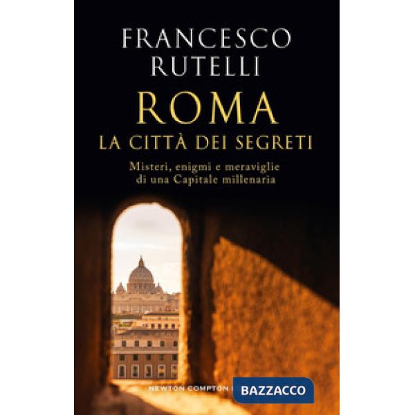 Roma, la città dei segreti