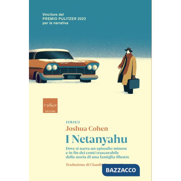 Netanyahu. Dove si narra un episodio minore e in fin dei conti trascurabile della storia di una famiglia illustre (I)