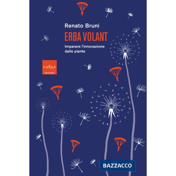 Erba volant. Imparare l'innovazione dalle piante