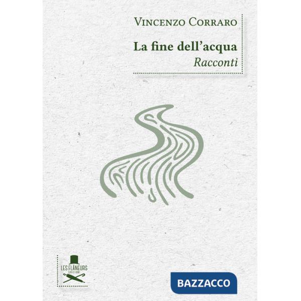 Fine dell'acqua (La)