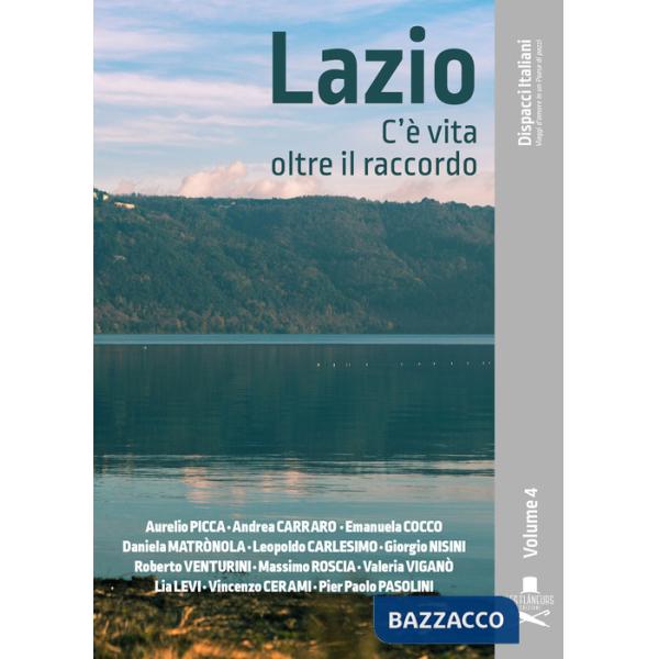 Lazio. C'è vita oltre il raccordo