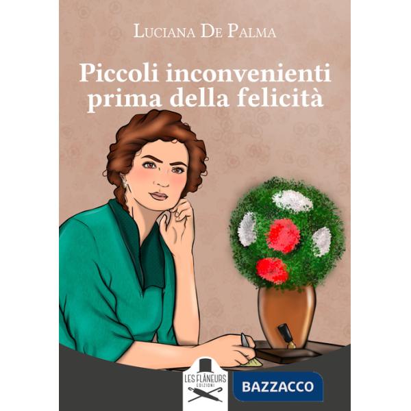 Piccoli inconvenienti prima della felicità