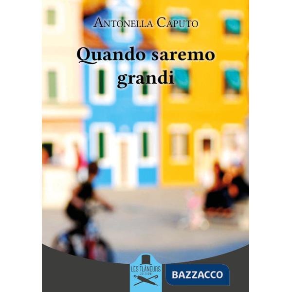 Quando saremo grandi