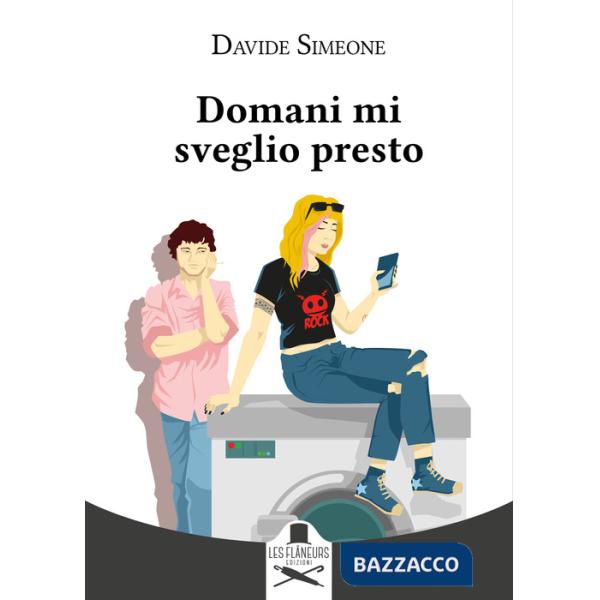 Domani mi sveglio presto