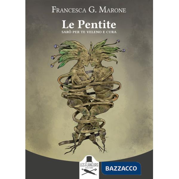Pentite. Sarò per te veleno e cura (Le)