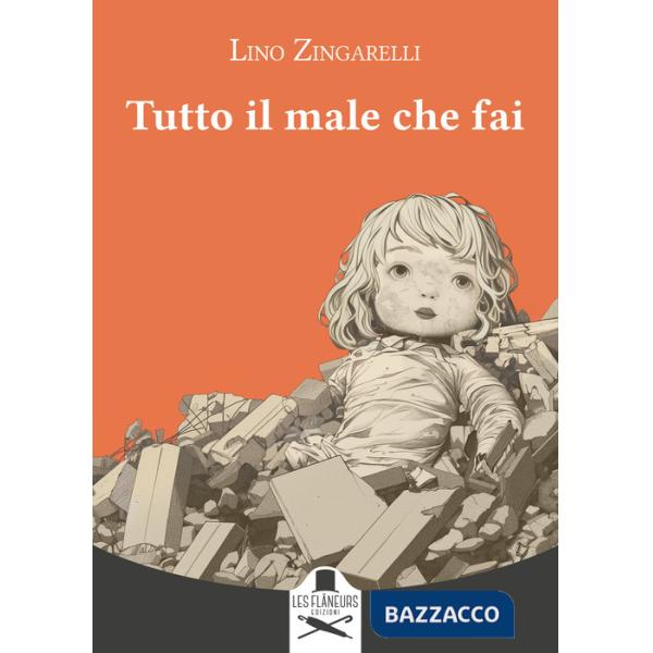 Tutto il male che fai