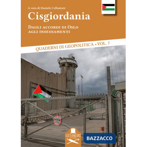 Cisgiordania. Dagli accordi di Oslo agli insediamenti