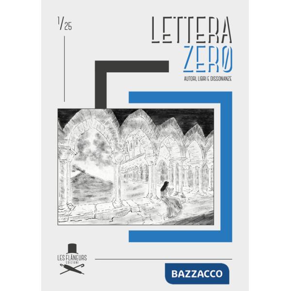 Lettera zero (2025). Vol. 1: Autori, libri e dissonanze
