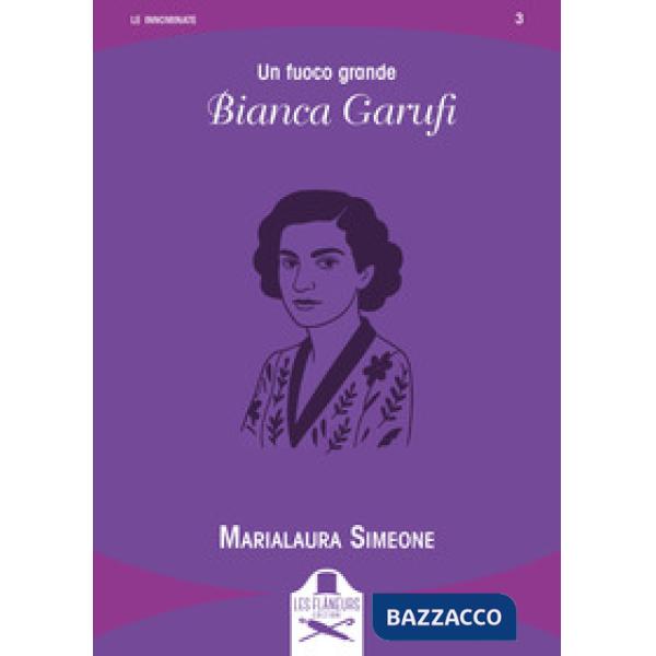 Fuoco grande. Bianca Garufi (Un)