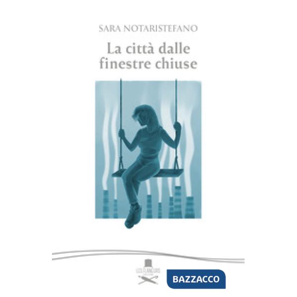 Città dalle finestre chiuse (La)