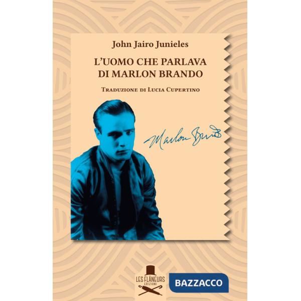 Uomo che parlava di Marlon Brando (L')