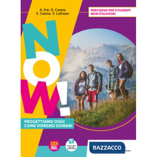 NOW! PERCORSO PER STUDENTI NON ITALOFONI + EBOOK