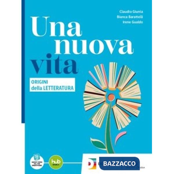 UNA NUOVA VITA - ORIGINI DELLA LETTERATURA EBOOK