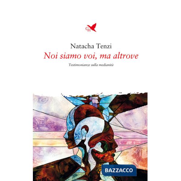 Noi siamo voi, ma altrove. Testimonianze sulla medianità