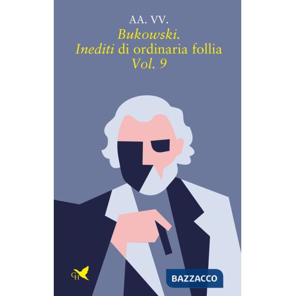 Bukowski. Inediti di ordinaria follia. Vol. 9