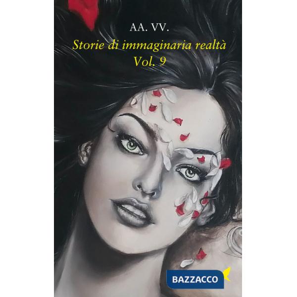 Storie di immaginaria realtà. Vol. 9