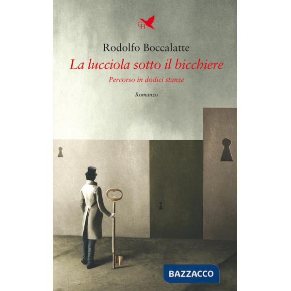 Lucciola sotto il bicchiere. Percorso in dodici stanze (La)