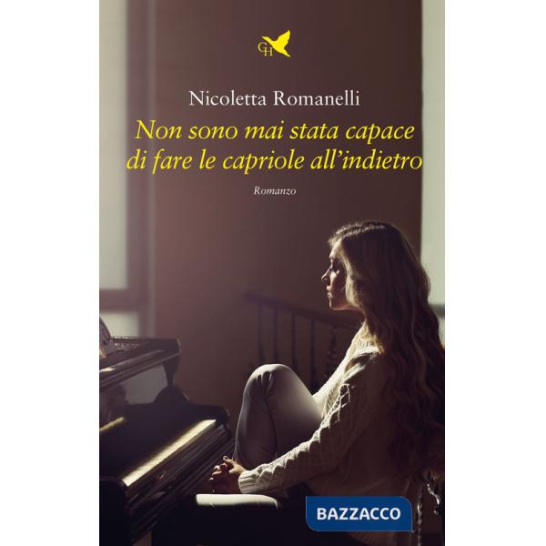 Non sono mai stata capace di fare le capriole all'indietro