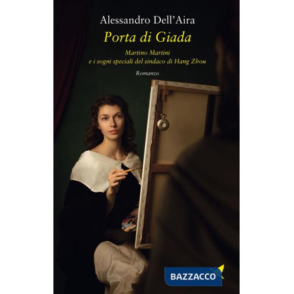 Porta di Giada. Martino Martini e i sogni speciali del sindaco di Hand Zhou