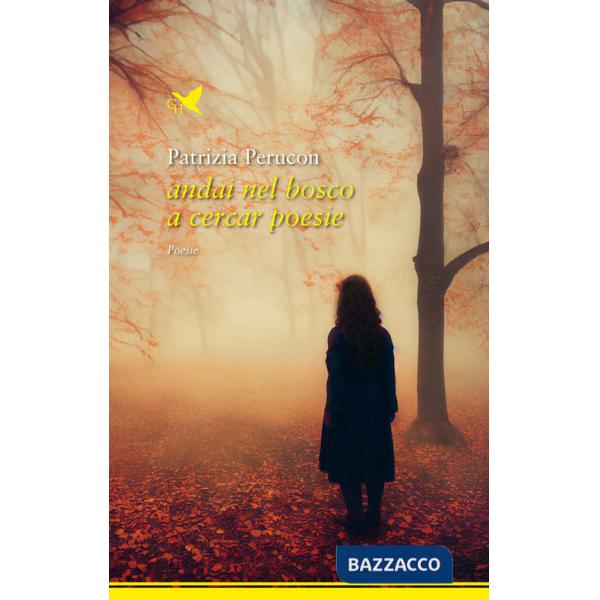 Andai nel bosco a cercar poesie