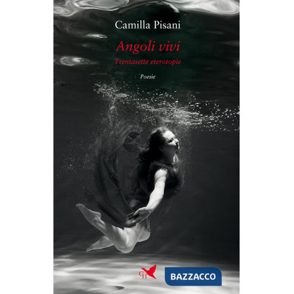 Angoli vivi. Trentasette eterotopìe