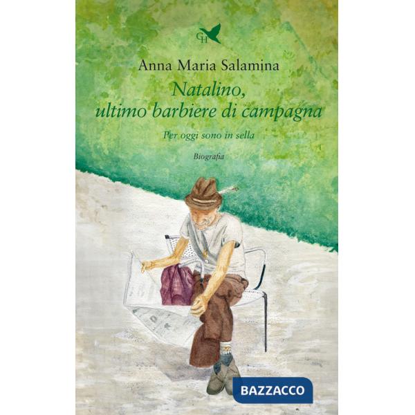 Natalino, ultimo barbiere di campagna. Per oggi sono in sella