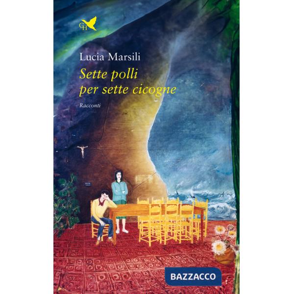 Sette polli per sette cicogne. Ediz. a colori