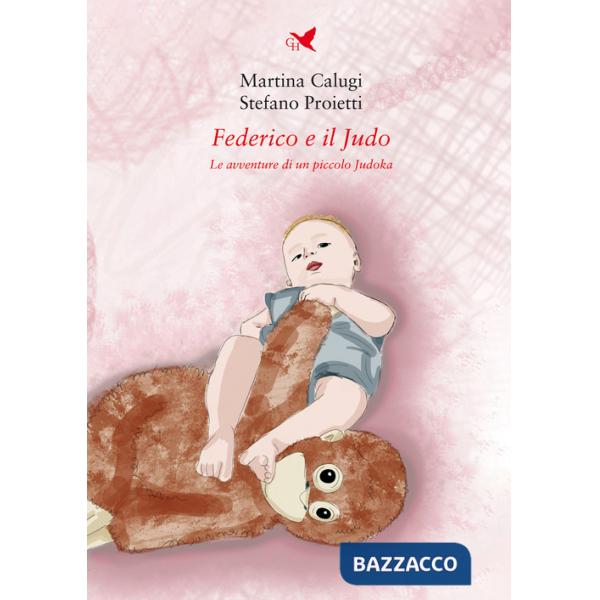 Federico e il Judo. Le avventure di un piccolo Judoka