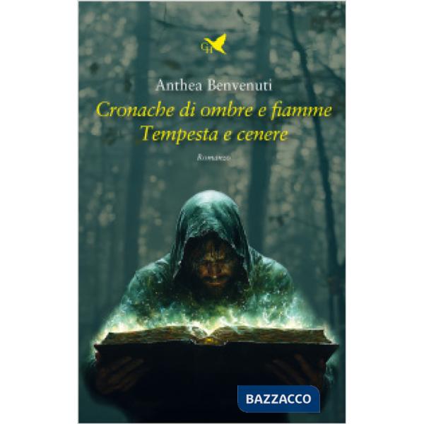 Cronache di ombre e fiamme. Tempesta e cenere