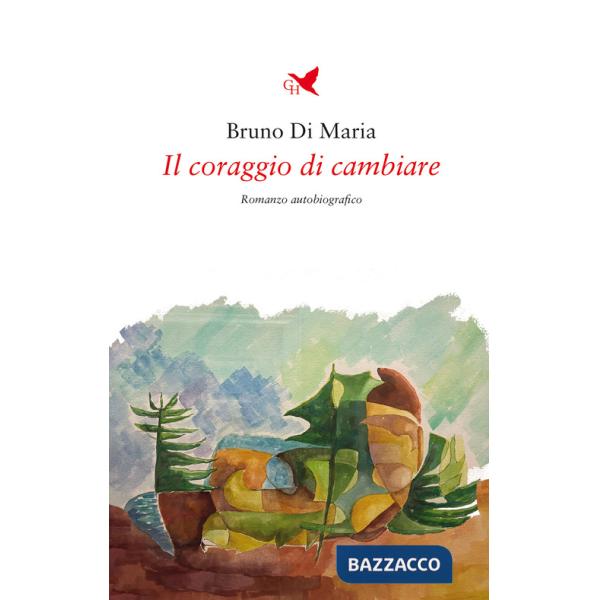 Coraggio di cambiare (Il)