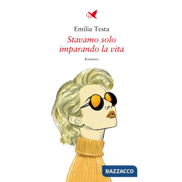 Stavamo solo imparando la vita