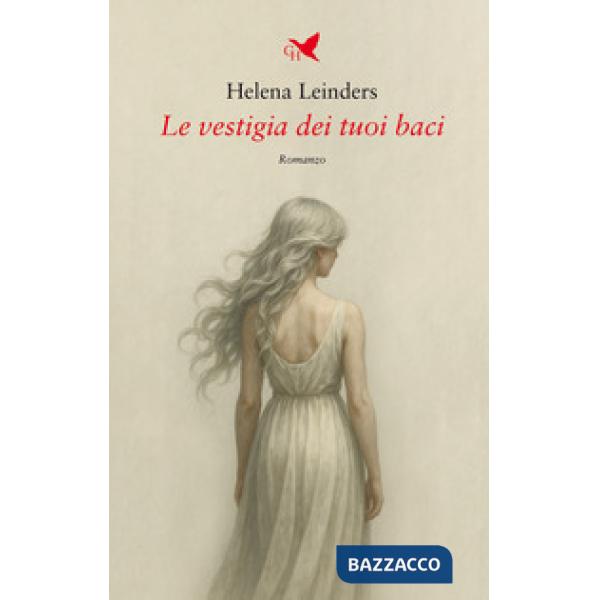 Vestigia dei tuoi baci (Le)