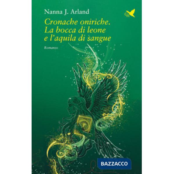 Cronache oniriche. La bocca di leone e l'aquila di sangue