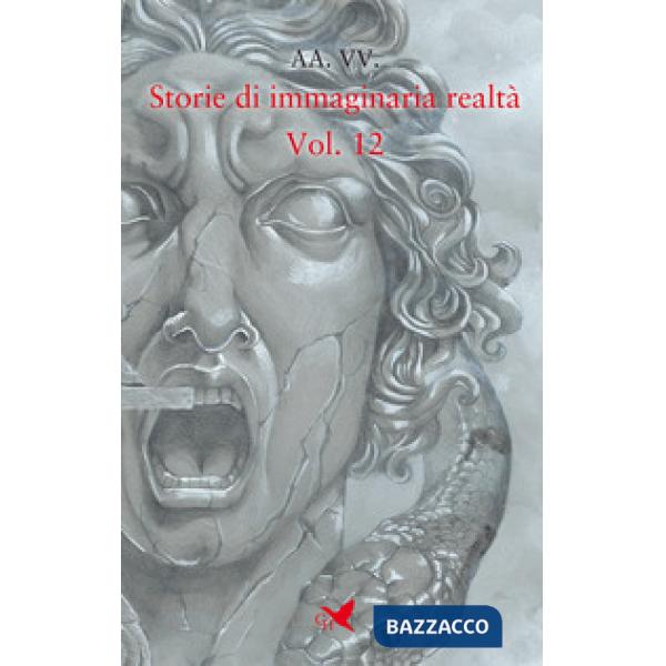 Storie di immaginaria realtà. Vol. 12