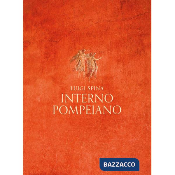 Interno pompeiano. Ediz. illustrata