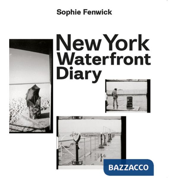 New York waterfront diary. Ediz. multilingue