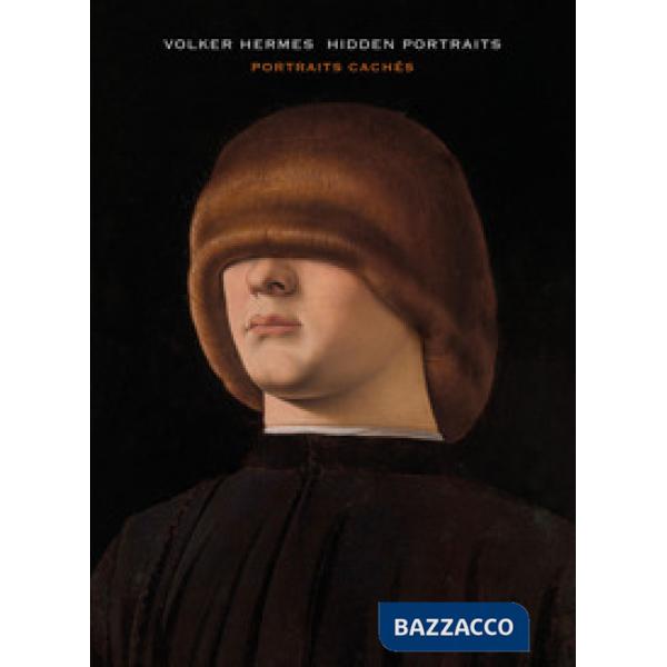 Hidden portraits. Portraits cachés. Ediz. a colori