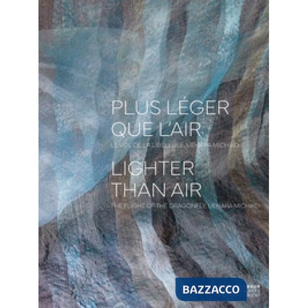 Plus léger que l'air. Le vol de la libellule, Uehara Michiko-Lighter than air. The flight of the dragonfly, Uehara Michiko. Cata