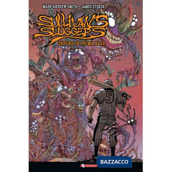 Sullivan's sluggers. Orrore in prima base