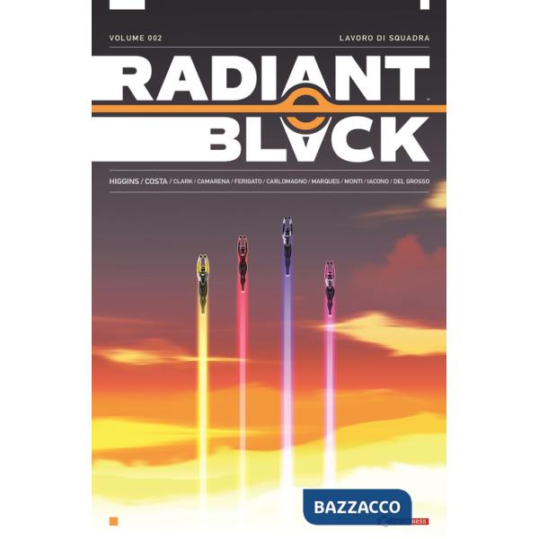 Radiant Black. Vol. 2: Lavoro di squadra