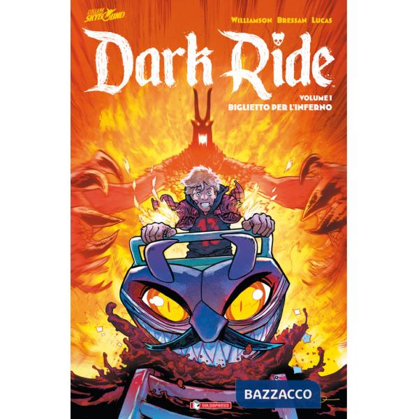 Dark ride. Vol. 1: Biglietto per l'inferno