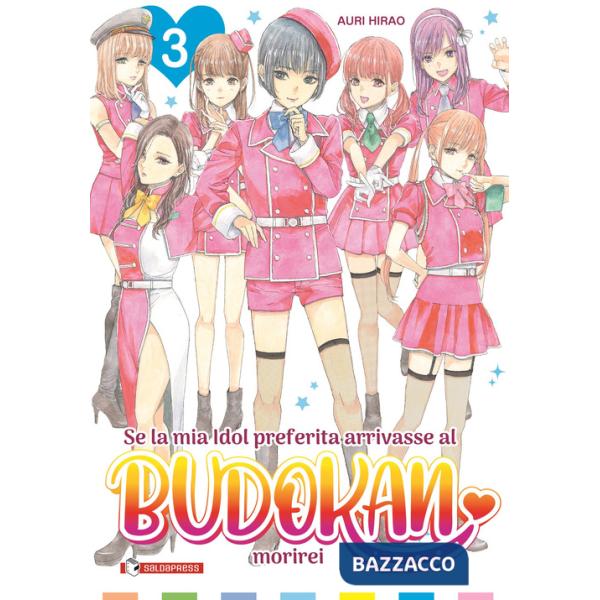 Se la mia idol preferita arrivasse al Budokan morirei. Vol. 3