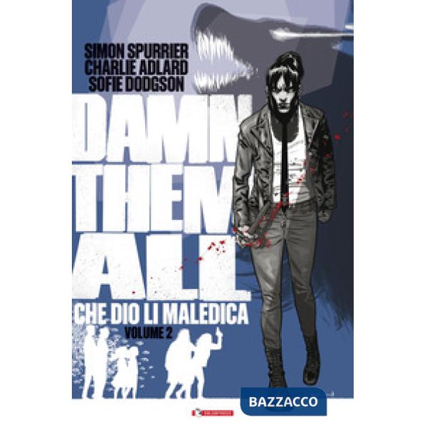 Damn them all. Che Dio li maledica. Vol. 2