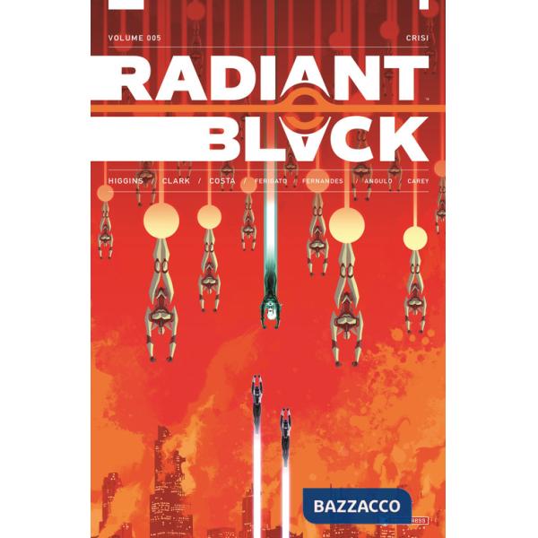 Radiant Black. Vol. 5: Crisi