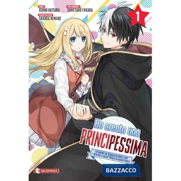 Ho creato una principessima. Vol. 1