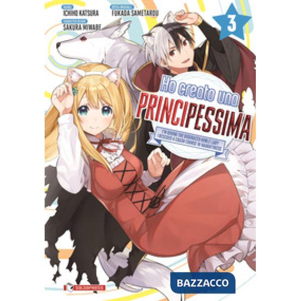 Ho creato una principessima. Vol. 3