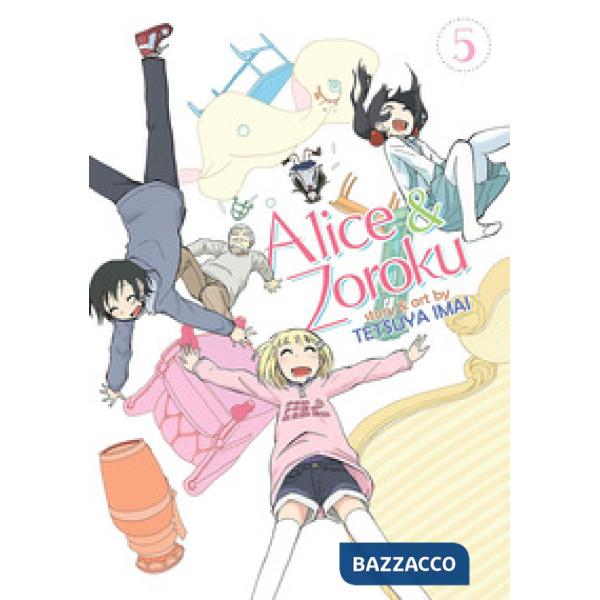 Alice & Zoroku. Vol. 5