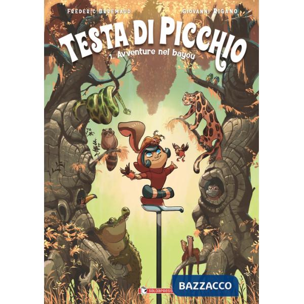 Testa di picchio. Vol. 1: Avventure nel bayou