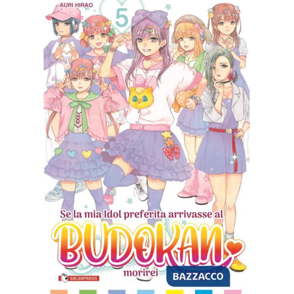 Se la mia idol preferita arrivasse al Budokan morirei. Vol. 5